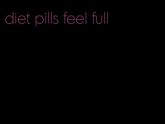 diet pills feel full