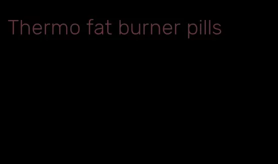 Thermo fat burner pills