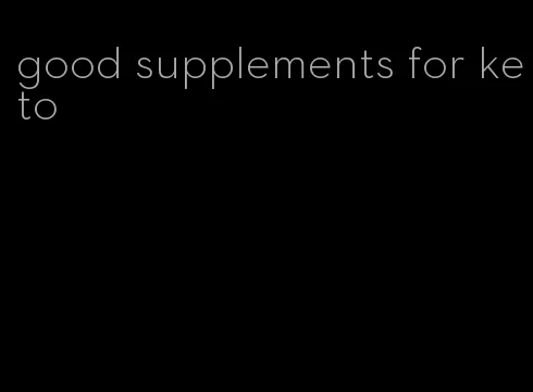 good supplements for keto