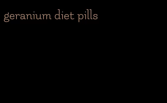 geranium diet pills