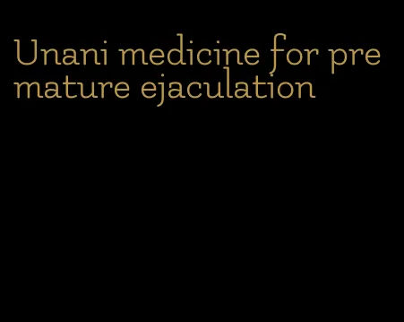 Unani medicine for premature ejaculation