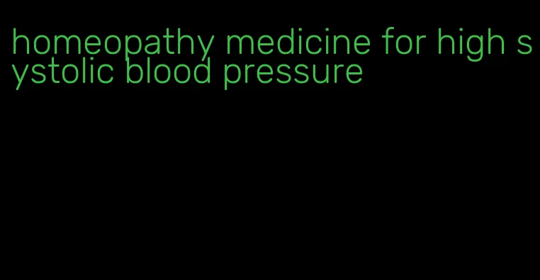 homeopathy medicine for high systolic blood pressure