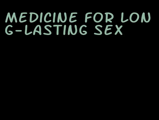 medicine for long-lasting sex