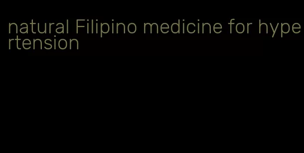 natural Filipino medicine for hypertension
