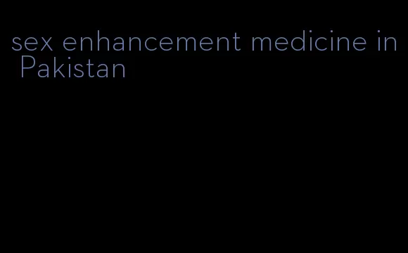 sex enhancement medicine in Pakistan