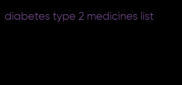 diabetes type 2 medicines list