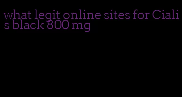 what legit online sites for Cialis black 800 mg