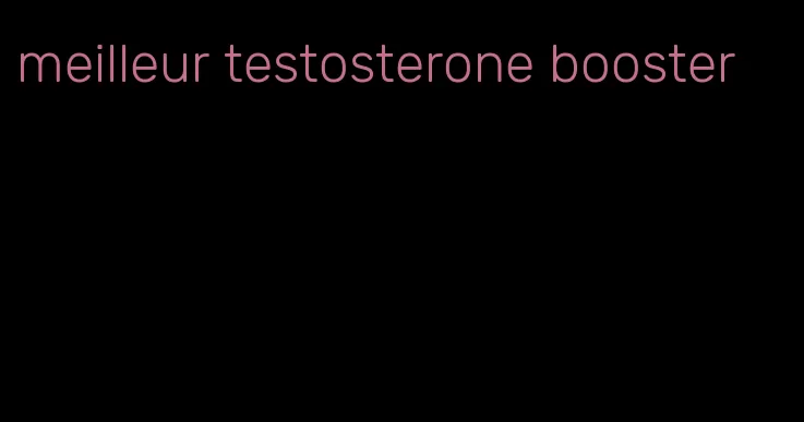 meilleur testosterone booster
