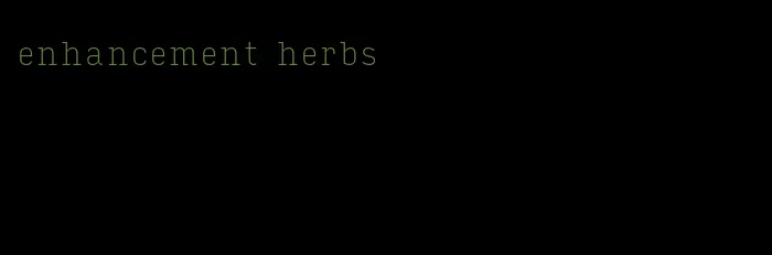 enhancement herbs