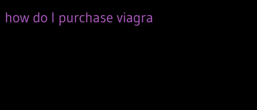 how do I purchase viagra