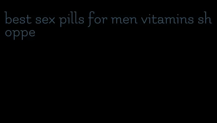 best sex pills for men vitamins shoppe