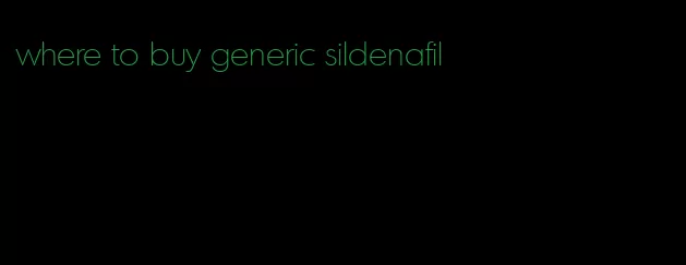 where to buy generic sildenafil