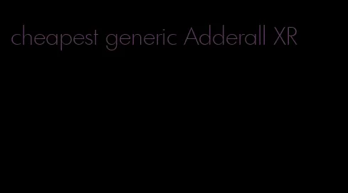 cheapest generic Adderall XR
