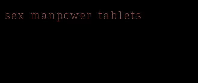 sex manpower tablets