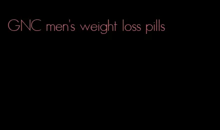 GNC men's weight loss pills