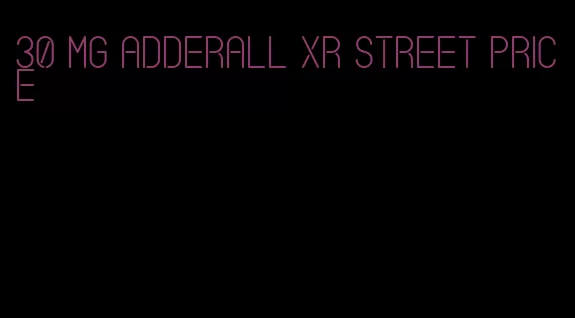 30 mg Adderall XR street price