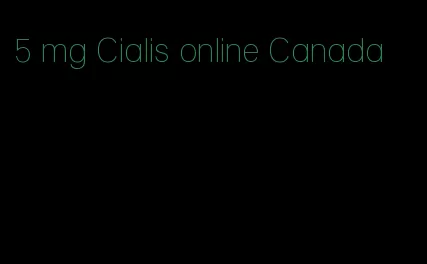 5 mg Cialis online Canada