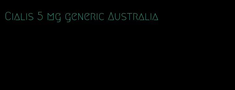 Cialis 5 mg generic Australia