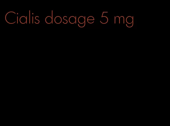 Cialis dosage 5 mg