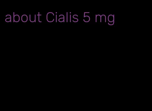 about Cialis 5 mg