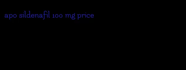 apo sildenafil 100 mg price