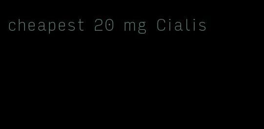 cheapest 20 mg Cialis