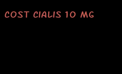 cost Cialis 10 mg
