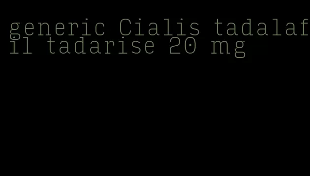 generic Cialis tadalafil tadarise 20 mg