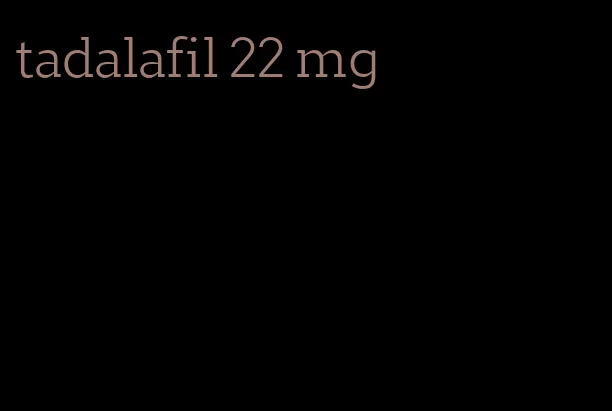 tadalafil 22 mg