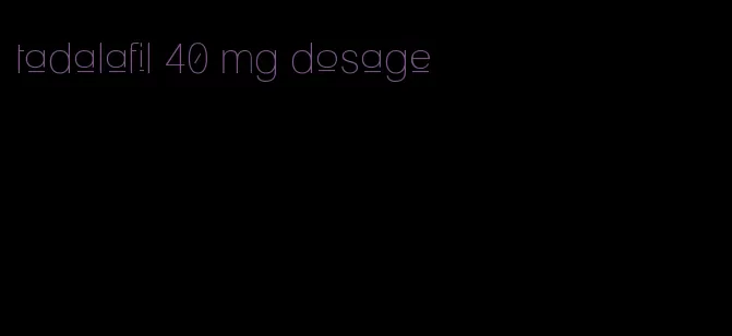 tadalafil 40 mg dosage