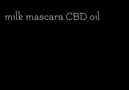 milk mascara CBD oil