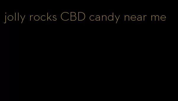 jolly rocks CBD candy near me