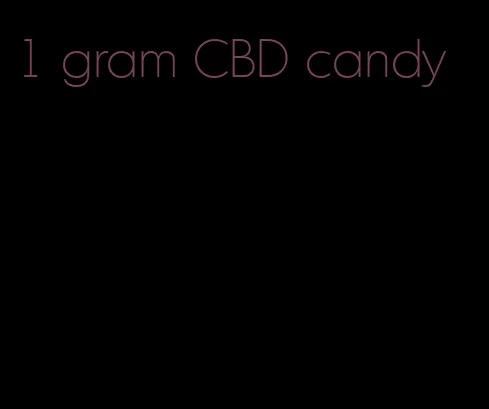 1 gram CBD candy