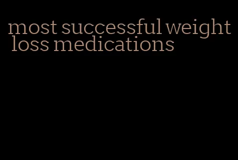 most successful weight loss medications