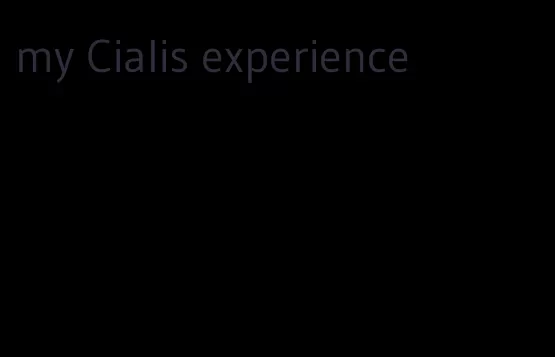 my Cialis experience