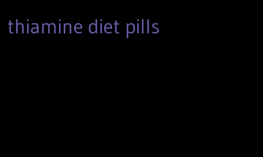 thiamine diet pills