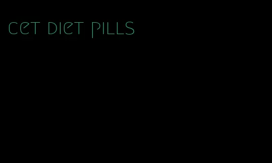 cet diet pills