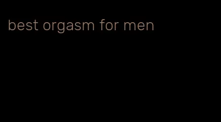 best orgasm for men