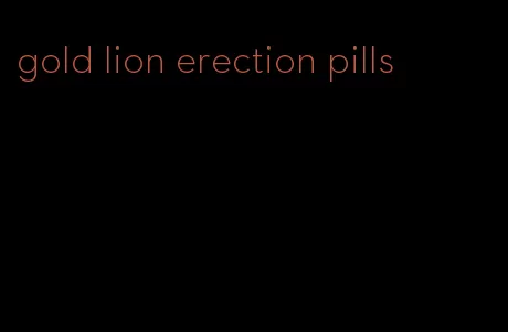 gold lion erection pills