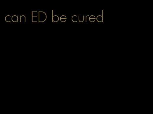 can ED be cured