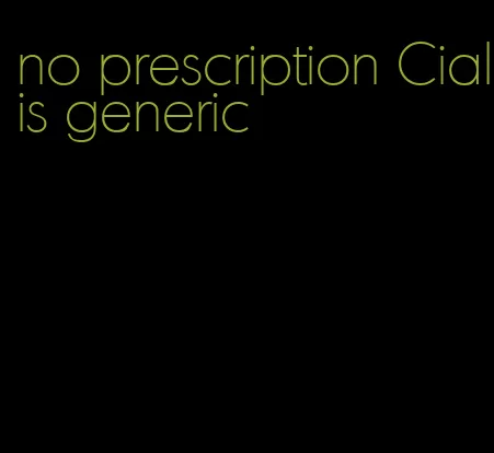 no prescription Cialis generic