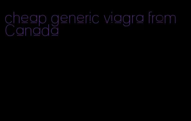 cheap generic viagra from Canada