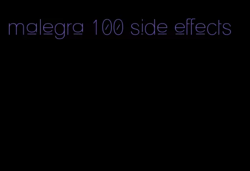 malegra 100 side effects