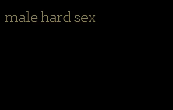 male hard sex