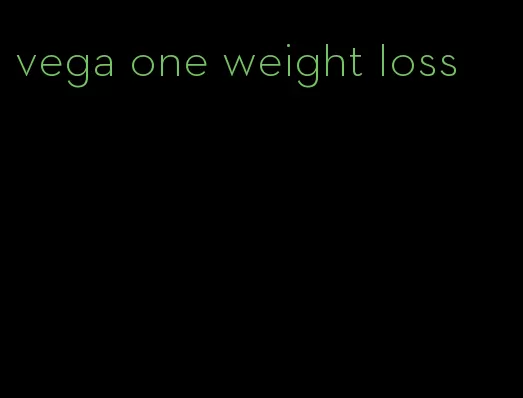 vega one weight loss