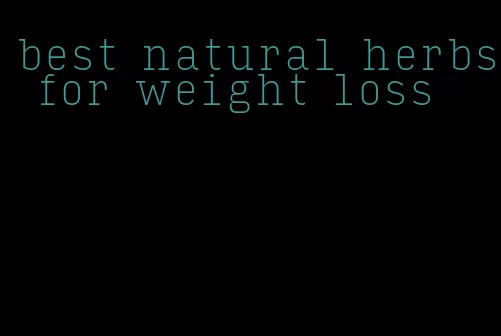 best natural herbs for weight loss