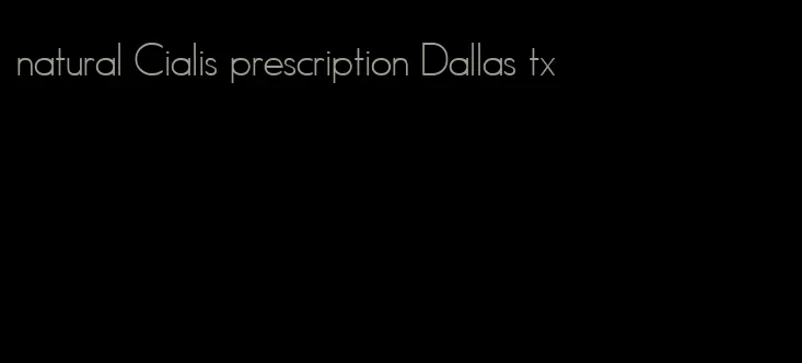 natural Cialis prescription Dallas tx