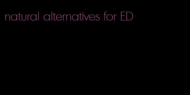 natural alternatives for ED