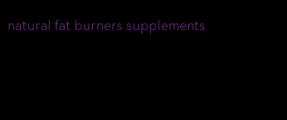natural fat burners supplements