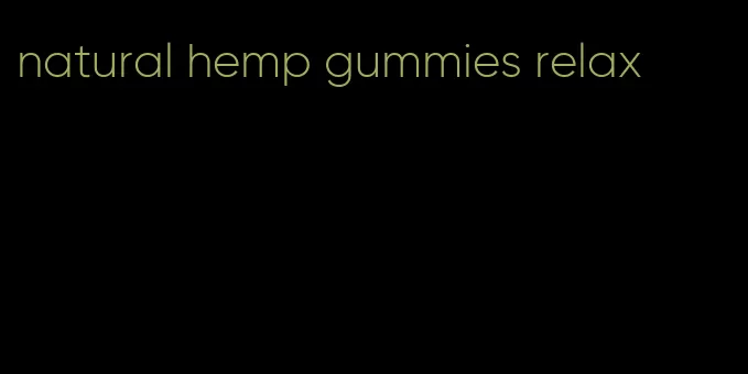 natural hemp gummies relax